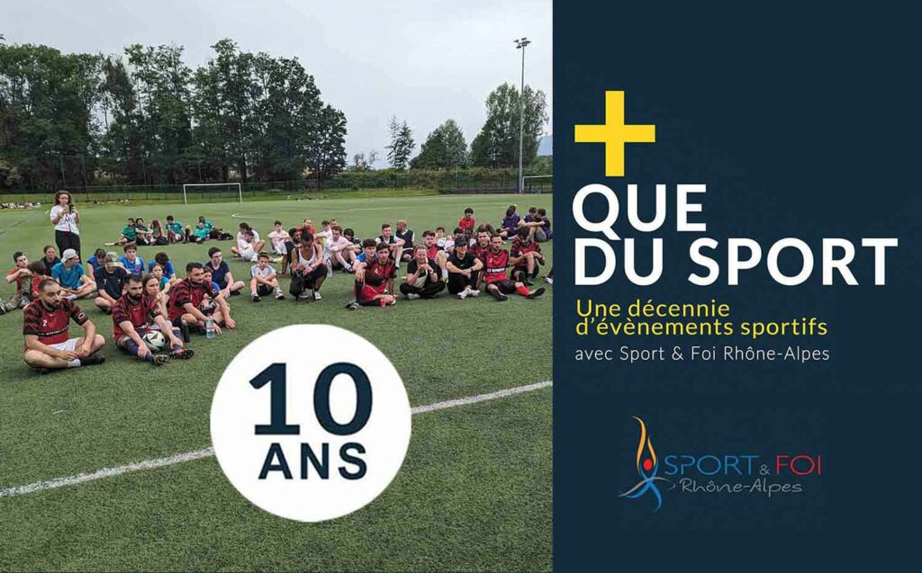 10 ans de Sports et Foi Rhône Alpes